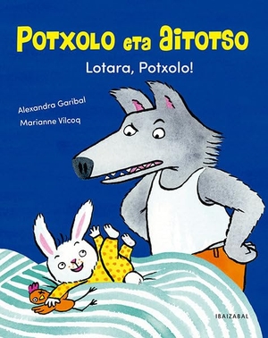 Zubizarreta, Patxi / Alexandra Garibal. Lotara, Potxolo. Ibaizabal, 2022.