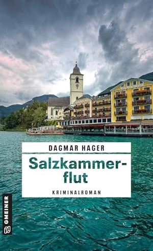 Hager, Dagmar. Salzkammerflut - Kriminalroman. Gmeiner Verlag, 2026.