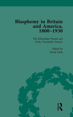 Nash, David. Blasphemy in Britain and America, 1800-1930, Volume 4. Taylor & Francis Ltd (Sales), 2010.