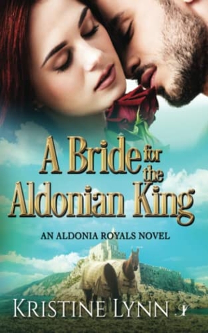 Lynn, Kristine. A Bride for the Aldonian King. Independently published, 2022.