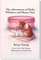 The Adventures of Pinky Whiskers and Sharp Nose