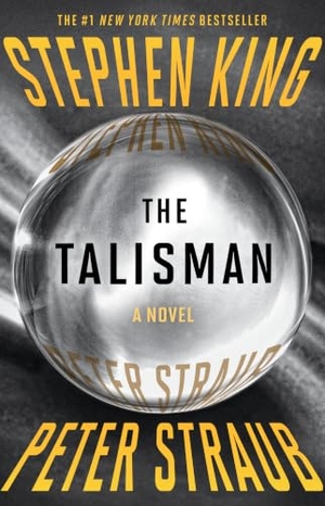 King, Stephen / Peter Straub. The Talisman. Scribner Book Company, 2018.