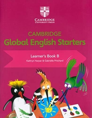 Harper, Kathryn / Gabrielle Pritchard. Cambridge Global English Starters Learner's Book B. Cambridge University Press, 2018.