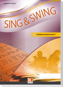 Sing & Swing DAS neue Liederbuch. Schülerarbeitsheft 5/6
