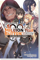 I Kept Pressing the 100-Million-Year Button and Came Out on Top, Vol. 3 (light novel)