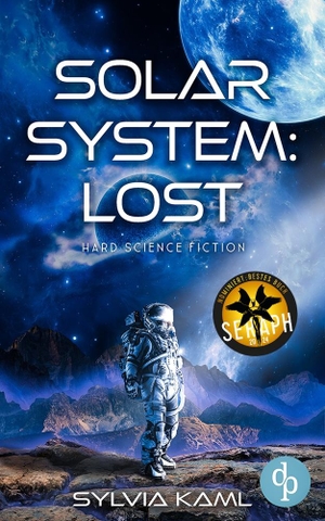Kaml, Sylvia. Solar System: Lost - Hard Science Fiction. dp DIGITAL PUBLISHERS GmbH, 2023.
