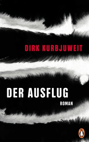 Kurbjuweit, Dirk. Der Ausflug - Roman. Penguin Verlag, 2022.