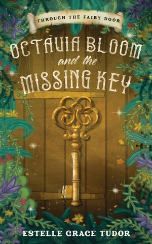 Tudor, Estelle Grace. Octavia Bloom and the Missing Key. Inlustris Publishing, 2020.