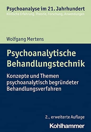 Mertens, Wolfgang. Psychoanalytische Behandlungstechnik - Konzepte und Themen psychoanalytisch begründeter Behandlungsverfahren. Kohlhammer W., 2022.