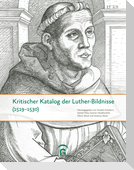 Kritischer Katalog der Luther-Bildnisse (1519-1530)