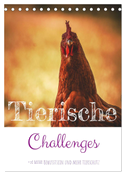 Tierische Challenges: Für mehr Bewusstsein und mehr Tierschutz (Tischkalender 2025 DIN A5 hoch), CALVENDO Monatskalender