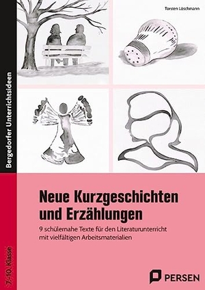 Löschmann, Torsten. Neue Kurzgeschichten und Erzählungen - 9 schülernahe Texte für den Literaturunterricht mit vielfältigen Arbeitsmaterialien (7. bis 10. Klasse). Persen Verlag i.d. AAP, 2020.