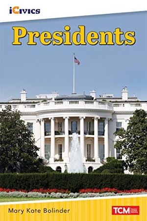 Bolinder, Mary Kate. Presidents. Teacher Created Materials, 2021.