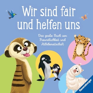 Carry, Gemma. Wir sind fair und helfen uns. Das große Buch von Freundlichkeit und Hilfsbereitschaft. Ravensburger Verlag, 2025.