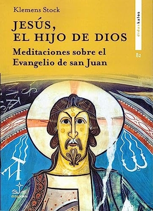 Cervera Barranco, Pablo. Jesús, el hijo de Dios : meditaciones sobre el evangelio de san Juan. Didaskalos, 2023.