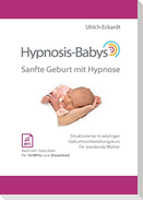 Hypnosis-Babys - sanfte Geburt mit Hypnose