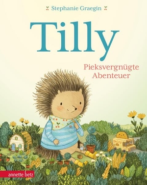 Graegin, Stephanie. Tilly - Pieksvergnügte Abenteuer - Wohlig-kuschlige Vorlesegeschichten über kleine Alltagsabenteuer für Kinder ab 3 Jahren. Betz, Annette, 2026.