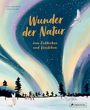 Wilkinson, Carl. Wunder der Natur zum Entdecken und Verstehen. Prestel Verlag, 2022.