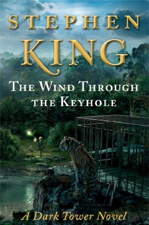 King, Stephen. The Wind Through the Keyhole - The Dark Tower IV-1/2. Simon & Schuster, 2012.