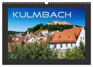 Dietzel, Karin. Kulmbach (Wandkalender 2024 DIN A3 quer), CALVENDO Monatskalender - Kulmbach - Ansichten einer schönen Stadt. Calvendo Verlag, 2023.