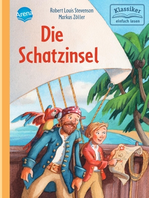 Stevenson, Robert Louis / Ilse Bintig. Die Schatzinsel - Klassiker einfach lesen. Arena Verlag GmbH, 2021.