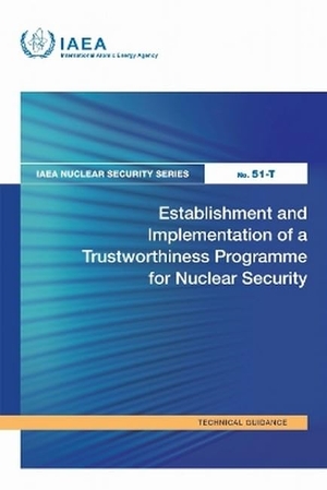 Iaea. Establishment and Implementation of a Trustworthiness Programme for Nuclear Security. Mare Nostrum, 2026.