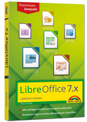 LibreOffice 7 optimal nutzen - Das Handbuch zur Software