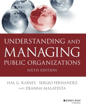 Malatesta, Deanna / Rainey, Hal G. et al. Understanding and Managing Public Organizations. John Wiley & Sons Inc, 2021.