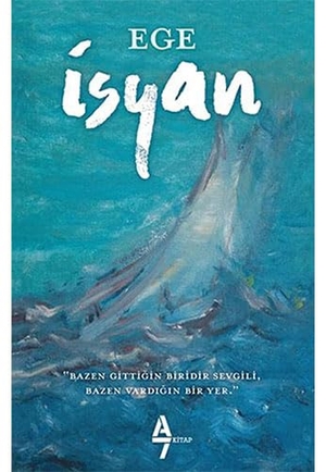 Ege. Isyan. A7 Kitap, 2017.