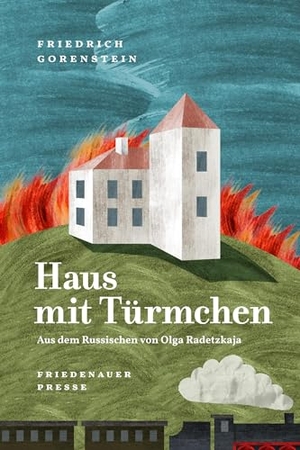Gorenstein, Friedrich. Haus mit Türmchen. Matthes & Seitz Verlag, 2022.