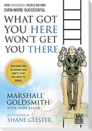 What Got You Here Won't Get You There