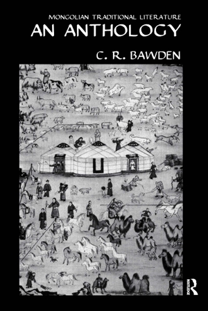 Bawden. Mongolian Traditional Literature - An Anthology. Taylor & Francis, 2004.