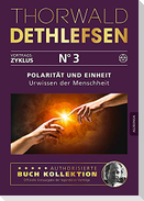 Polarität und Einheit - Urwissen der Menschheit