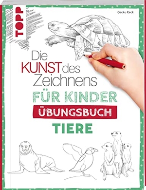 Keck, Gecko. Die Kunst des Zeichnens für Kinder Übungsbuch - Tiere - Mit gezieltem Training Schritt für Schritt zum Zeichenprofi. frechverlag GmbH, 2022.