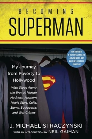 Straczynski, J. Michael. Becoming Superman - My Journey From Poverty to Hollywood. HarperCollins Publishers Inc, 2020.