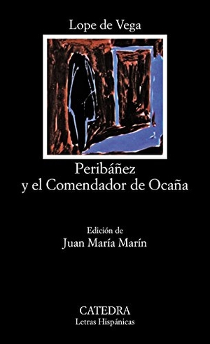Vega, Lope De. Peribáñez y el comendador de Ocaña. Ediciones Cátedra, 1990.
