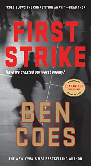 Coes, Ben. First Strike: A Thriller. Oxford University Press, USA, 2017.