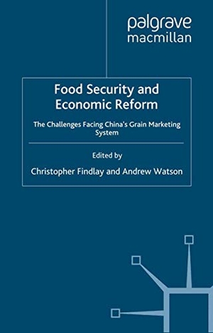 Findlay, C. / A. Watson. Food Security and Economic Reform - The Challenges Facing China's Grain Marketing System. Springer Nature B.V., 1999.