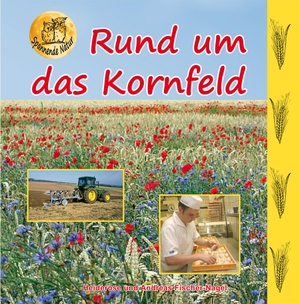 Fischer-Nagel, Heiderose / Andreas Fischer-Nagel. Rund um das Kornfeld. Fischer-Nagel, Heiderose, 2010.
