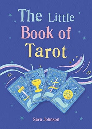 Johnson, Sara. Little Book of Tarot. Octopus Books, 2023.
