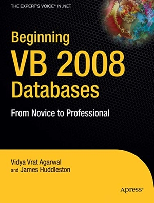Vrat Agarwal, Vidya / James Huddleston. Beginning VB 2008 Databases - From Novice to Professional. Apress, 2008.