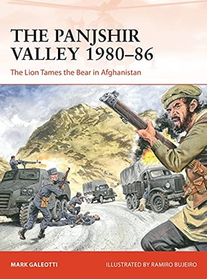 Galeotti, Mark. The Panjshir Valley 1980-86 - The Lion Tames the Bear in Afghanistan. Bloomsbury Publishing PLC, 2021.
