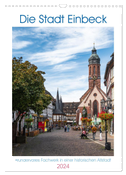 Die Stadt Einbeck (Wandkalender 2024 DIN A3 hoch), CALVENDO Monatskalender