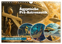 Ägyptische Prä-Astronautik - Science Fiction Götter im All (Wandkalender 2025 DIN A4 quer), CALVENDO Monatskalender