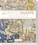 Le grandi mappe. Oltre 60 capolavori raccontano l'evoluzione dell'uomo, la sua storia e la sua cultura