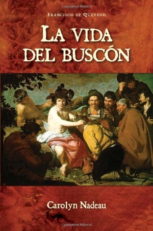 Quevedo, Francisco De. La Vida del Buscon. Linguatext, Limited, 2007.