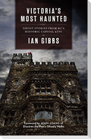 Victoria's Most Haunted