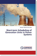 Short-term Scheduling of Generation Units in Power Systems