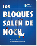 Los Bloques Salen de Noche/The Blocks Come Out at Night (Spanish)