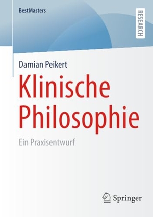 Peikert, Damian. Klinische Philosophie - Ein Praxisentwurf. Springer, 2026.